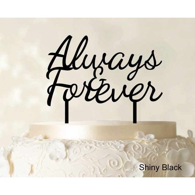 Printtoo Always & Forever Custom Wedding Cake Topper Personalized Shiny Black Cake Topper Color Option Available 6-7 Inches Wide