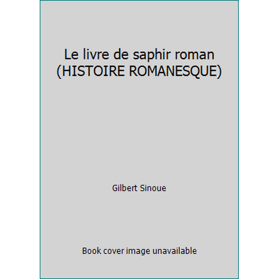 Pre-Owned Le livre de saphir roman (HISTOIRE ROMANESQUE) (Paperback) 2207240800 9782207240809