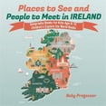 thumbnail image 1 of Pre-Owned Places to See and People to Meet in Ireland - Geography Books for Kids Age 9-12 Children's Explore the World Books (Paperback), 1 of 1