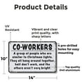 thumbnail image 2 of Coworkers Are Like Christmas Lights 10 Inch x 14 Inch Aluminum Metal Sign Some Do Not Work Some Are Bright Durable Weatherproof Perfect for Offices Break Rooms Desks Fun Gift for, 2 of 6