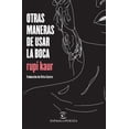 thumbnail image 1 of OTRAS MANERAS DE USAR LA BOCA ESPASA MEXICO RUPI KAUR, 1 of 2