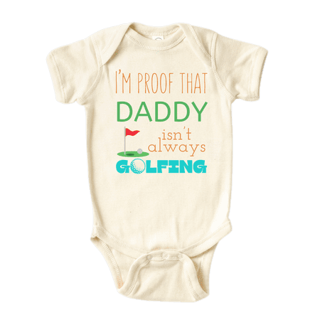I m Proof That Daddy Isn t Always Golfing Shirt Premium Custom Baby Clothes Unisex Baby Announcement Gift for Mom Newborn Outfit 18m Natural