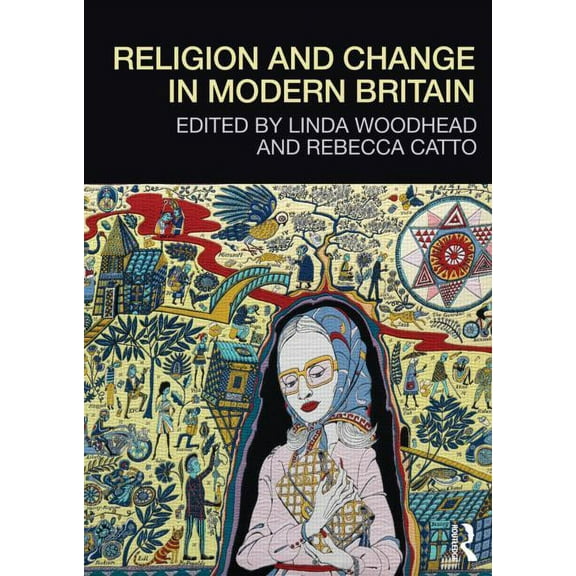 Religion and Change in Modern Britain, (Paperback)