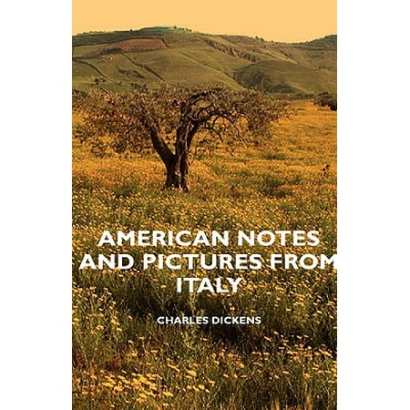 - American Notes and Pictures from Italy - Hardcover