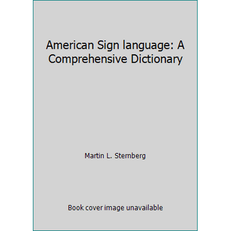 American Sign language: A Comprehensive Dictionary [Hardcover - Used]