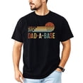 thumbnail image 3 of Dad A Base T-Shirt for Men Funny Dad Humor Shirt for Fathers Day Black Shirt Adult Medium, 3 of 5