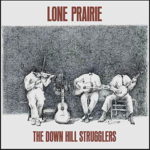 Down Hill Strugglers - Lone Prairie - Music & Performance - Vinyl
