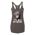 thumbnail image 2 of Wild Bobby, Pitbull to all the Haters Funny, Animal Lover, Women Tri-Blend Racerback Tank Top, Brown, Small, 2 of 4