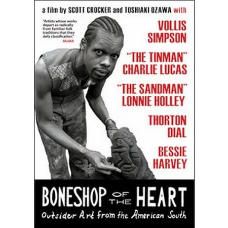 Boneshop Of The Heart: Outsider Art From The American South