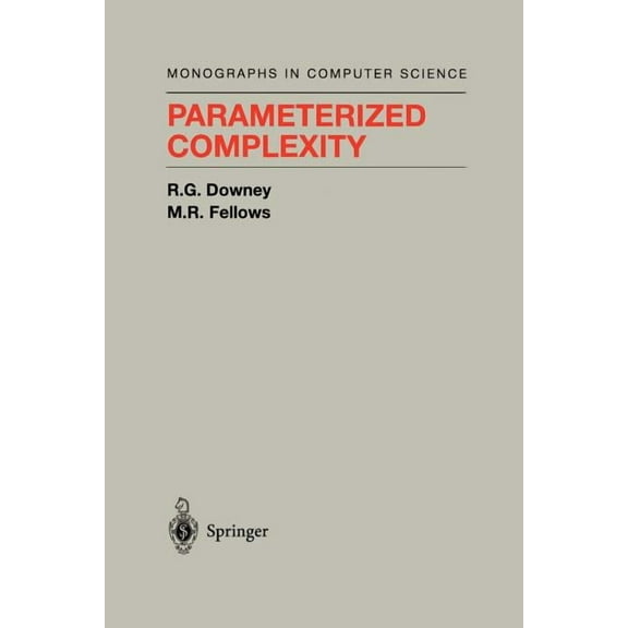 Monographs in Computer Science Parameterized Complexity, (Paperback)