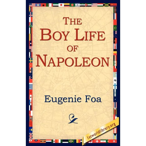 The Boy Life of Napoleon, (Paperback)