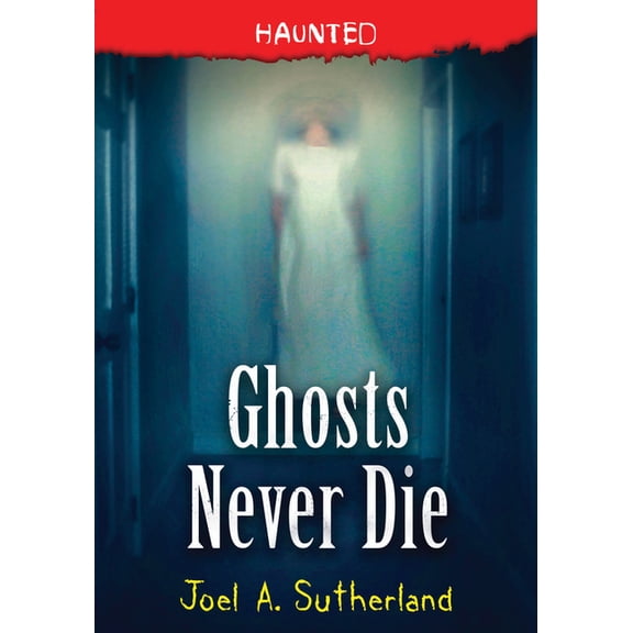 Haunted Ghosts Never Die, Book 4, (Paperback)