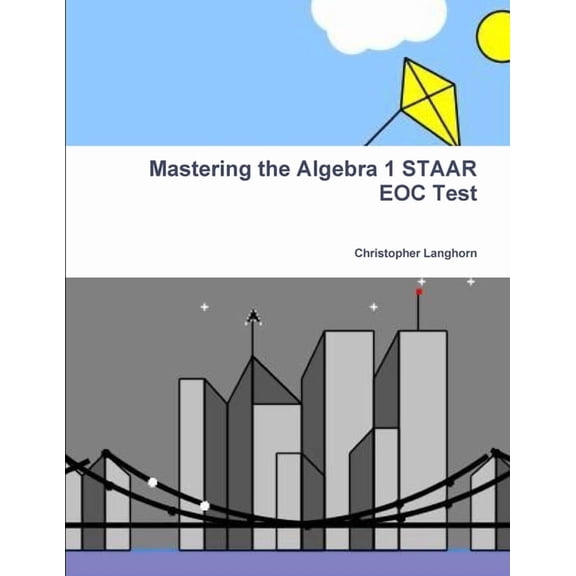Mastering the Algebra 1 STAAR EOC Test, (Paperback)