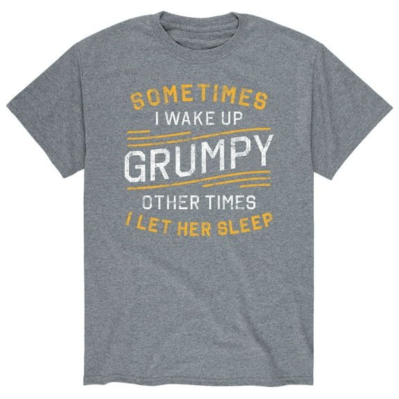 Instant Message - Sometimes I Wake Up Grumpy - Men's Short Sleeve Graphic T-Shirt