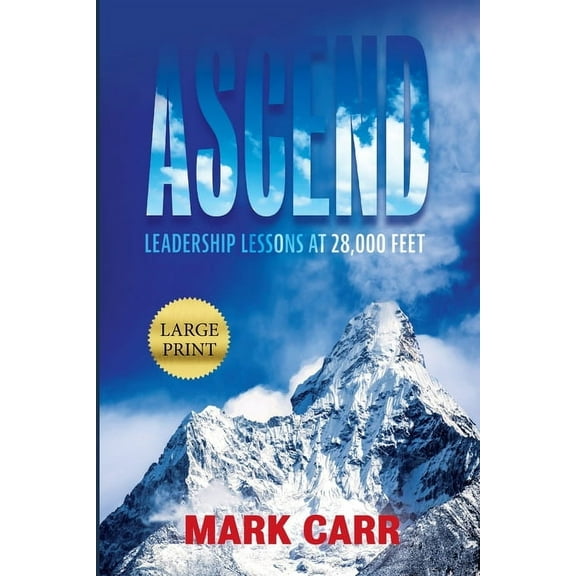 Ascend: Leadership Lessons at 28,000 Feet (Paperback)