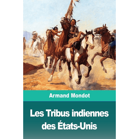 Les Tribus indiennes des États-Unis, (Paperback)