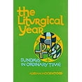 thumbnail image 1 of Pre-Owned The Liturgical Year: Volume 4: Sundays, Nine to Thirty-Four in Ordinary Time (Volume 4) (Paperback) 0814609651 9780814609651, 1 of 1