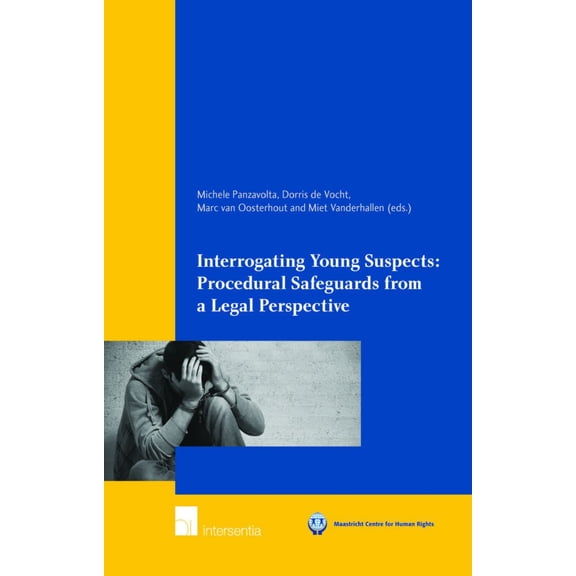 Maastricht Series in Human Rights: Interrogating Young Suspects I : Procedural Safeguards from a Legal Perspective (Edition 1) (Paperback)