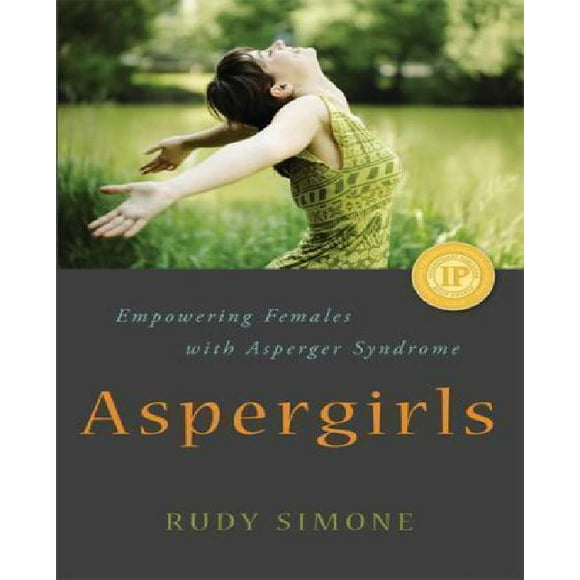 Aspergirls: Renforcement des Femmes avec le Syndrome d'Asperger
