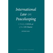 International Law on Peacekeeping: A Study of Article 40 of the UN Charter, (Hardcover)