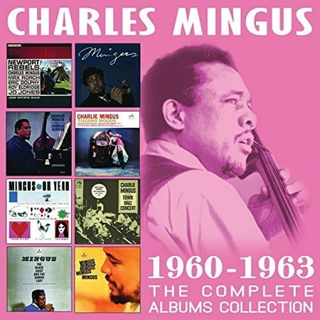 Complete Albums Collection 1960-1963 (Charles Mingus Best Albums)