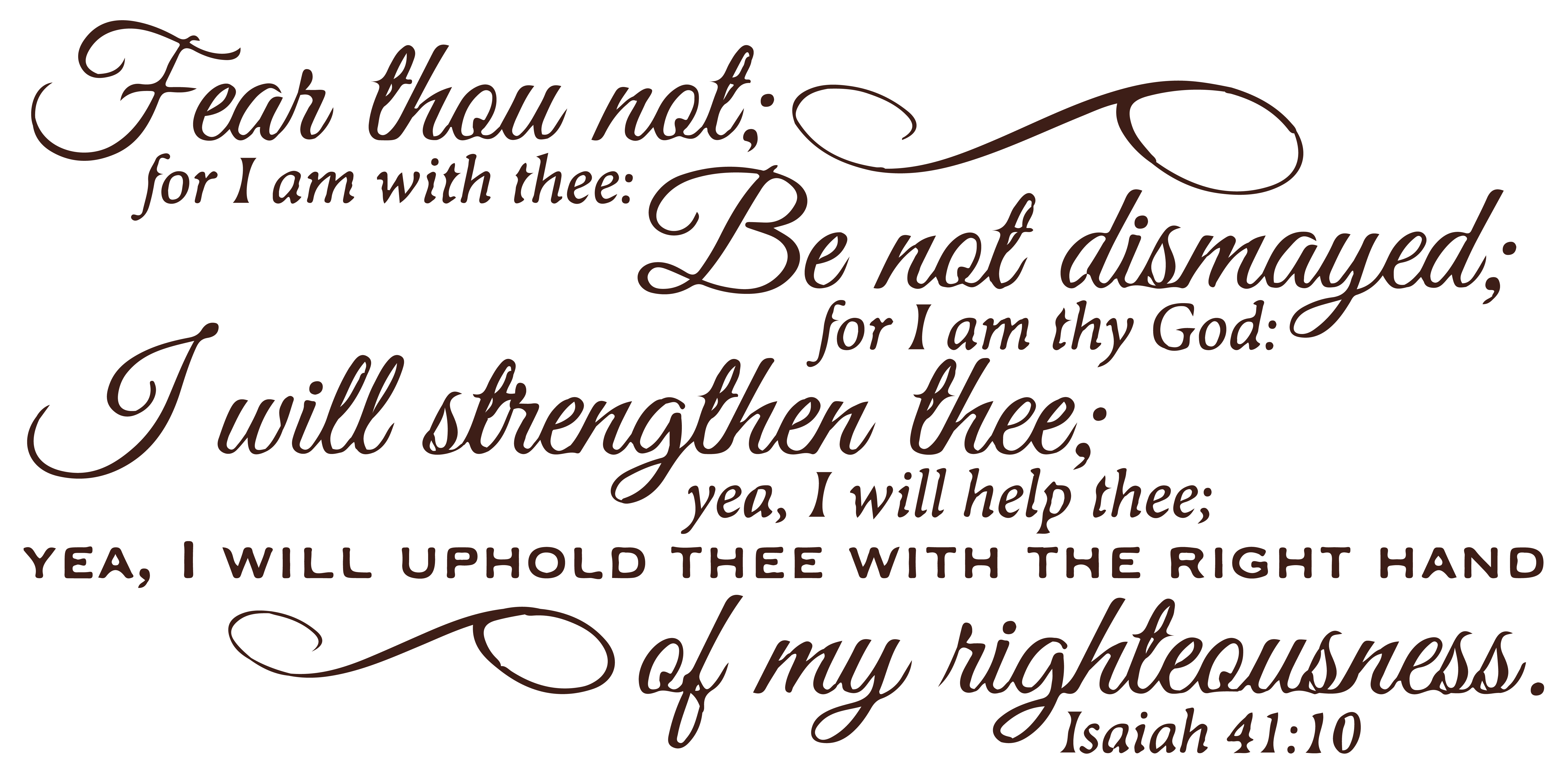 Isaiah 41 10 Fear Thou Not For I Am With Thee Be Vinyl Decal isaiah-41-10-fear-thou-not-for-i-am-with-thee-be-vinyl-decal