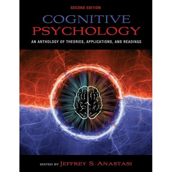 Cognitive Psychology: An Anthology of Theories, Applications, and Readings, (Paperback)