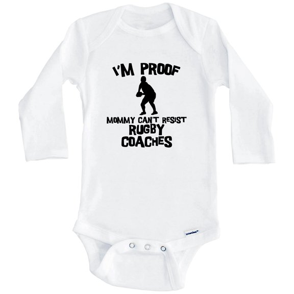 I'm Proof Mommy Can't Resist Rugby Coaches Funny Rugby One Piece Baby Bodysuit (Long Sleeve), 0-3 Months White