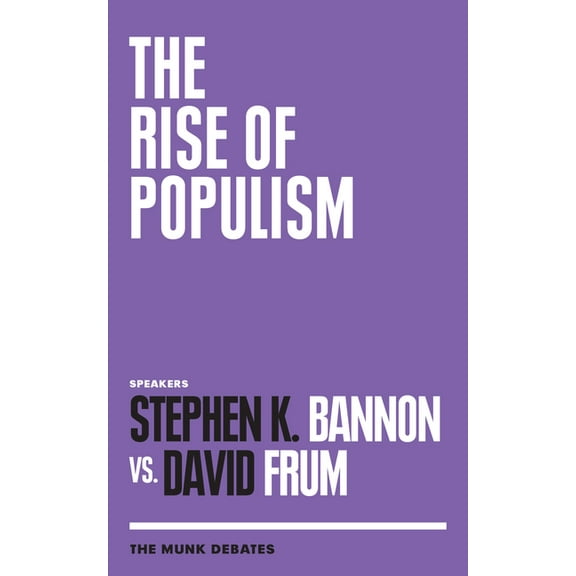 Munk Debates The Rise of Populism: The Munk Debates, (Paperback)