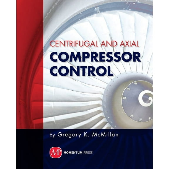 Centrifugal and Axial Compressor Control, (Paperback)