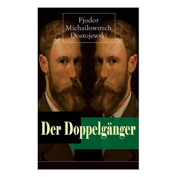 Der Doppelgänger: Psychothriller: Eine Krankheitsgeschichte zwischen Realität und Einbildung, (Paperback)