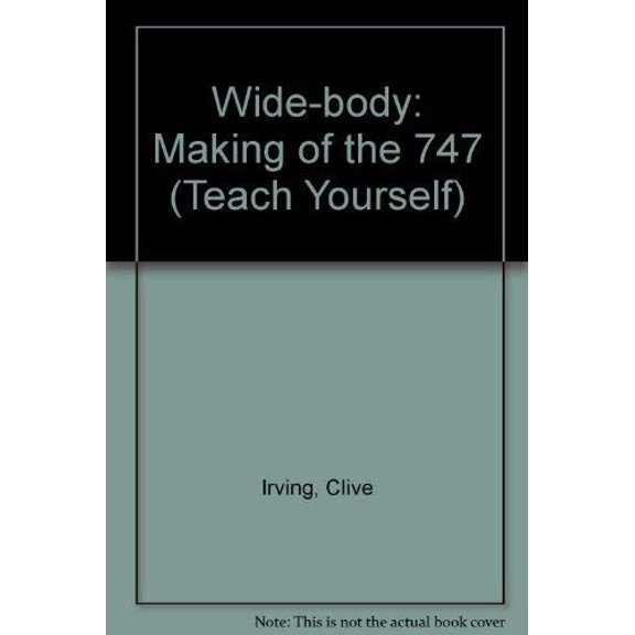 Pre-Owned Wide-body: The Making of The Boeing 747 Paperback