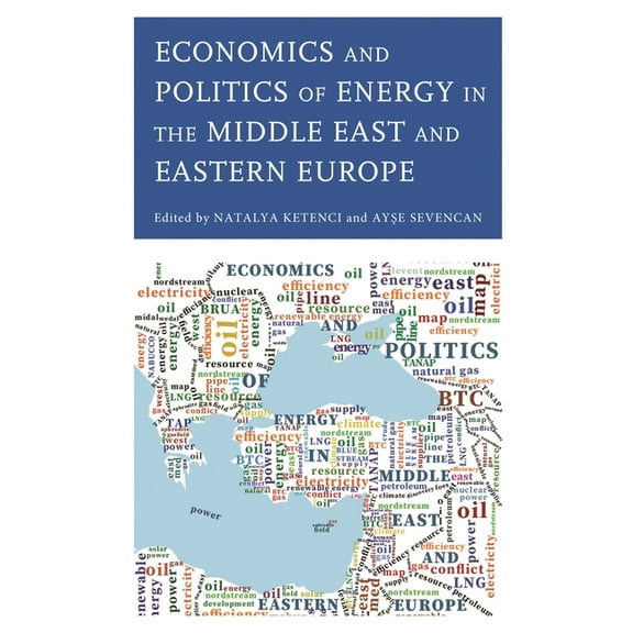 Economics and Politics of Energy in the Middle East and Eastern Europe, (Hardcover)