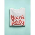 thumbnail image 3 of Beach  Party! Sweatshirt Women -Image by Shutterstock, Female 3X-Large, 3 of 4