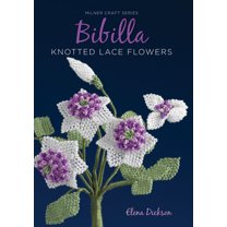 Milner Craft (Paperback) Bibilla Knotted Lace Flowers, (Paperback)