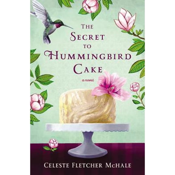 Pre-Owned The Secret to Hummingbird Cake (Paperback) 9780718039561
