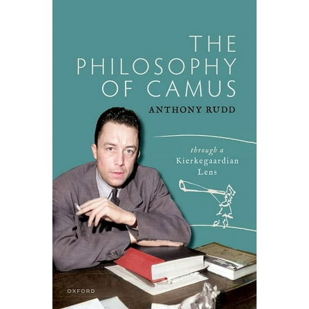 The Philosophy of Camus: Through a Kierkegaardian Lens, (Hardcover)