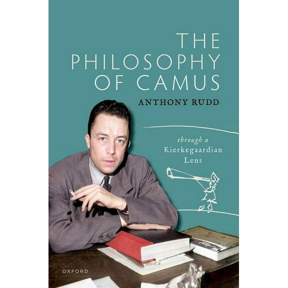 The Philosophy of Camus: Through a Kierkegaardian Lens, (Hardcover)