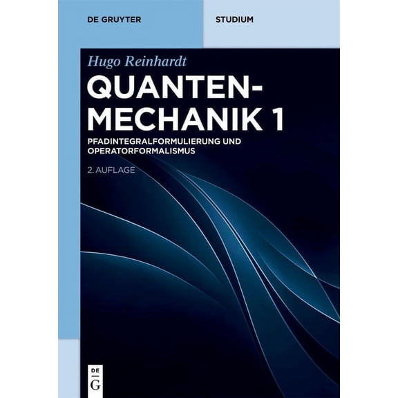 de Gruyter Studium Pfadintegralformulierung Und Operatorformalismus, (Paperback)
