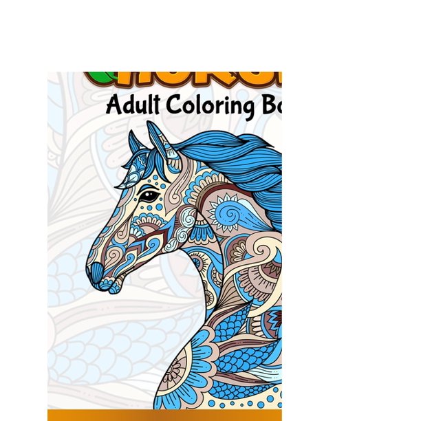 Download Horses Adult Coloring Book Cute Animals Relaxing Colouring Book Coloring Activity Book Discover This Collection Of Horse Coloring Pages Paperback Walmart Com Walmart Com