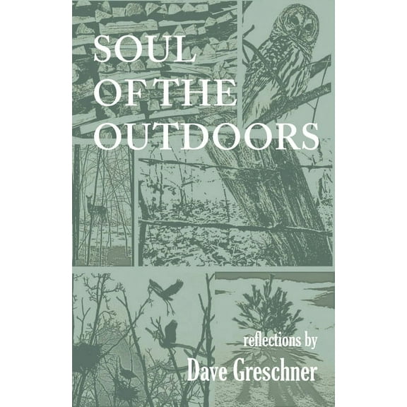 Soul of the Outdoors: Reflections, (Paperback)