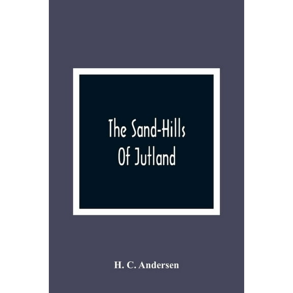 The Sand-Hills Of Jutland, (Paperback)