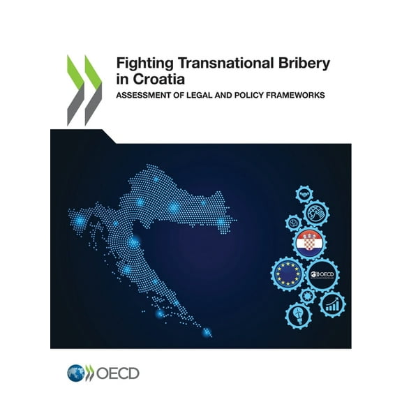 Fighting Transnational Bribery in Croatia, (Paperback)
