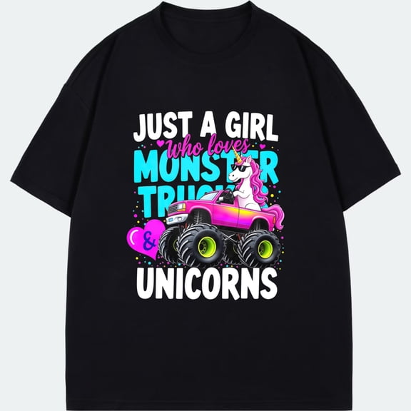 Black T Shirt Just A Girl Who Loves Monster Trucks And Unicorns Graphic Print For Casual Wear And Fun Outings