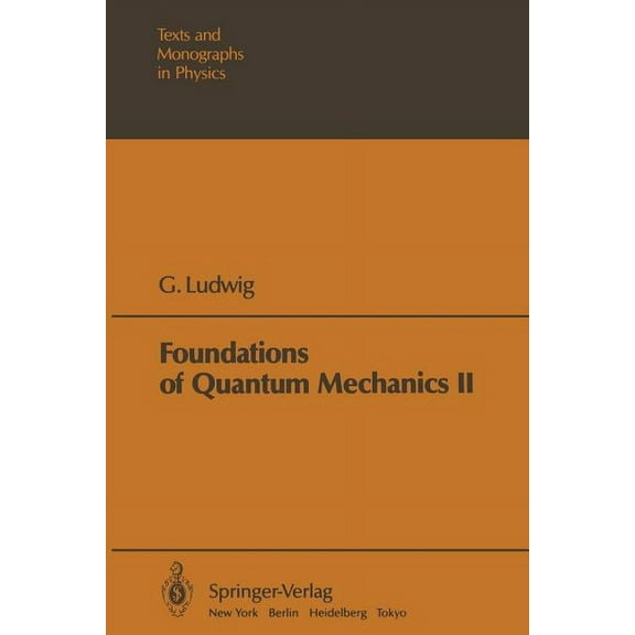 Theoretical and Mathematical Physics Foundations of Quantum Mechanics, (Paperback)