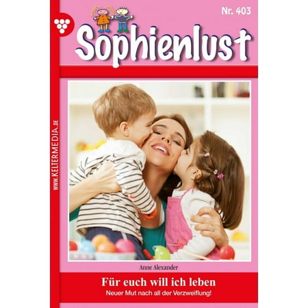 Sophienlust 403 – Familienroman - eBook