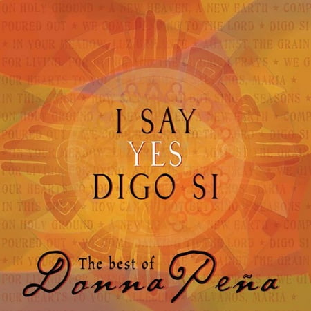 I Say Yes/Digo Si: The Best of Donna Pena (Say Yes To The Best)