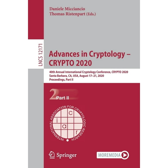 Advances in Cryptology - Crypto 2020: 40th Annual International Cryptology Conference, Crypto 2020, Santa Barbara, Ca, U, (Paperback)