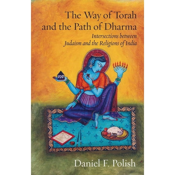 The Way of Torah and the Path of Dharma (Paperback)