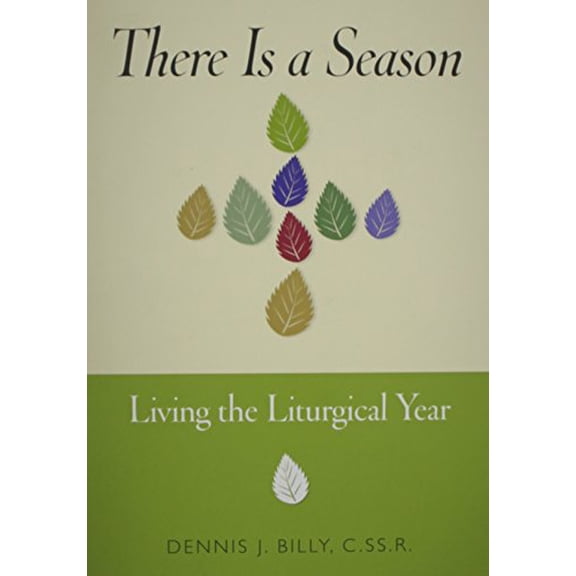Pre-Owned There is a Season: Living the Liturgical Year (Paperback) 0764807854 9780764807855